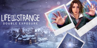 奇异人生：双重曝光|官方中文|支持手柄|Life is Strange: Double Exposure