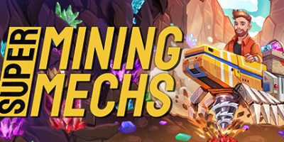 超级矿机|v20250710|官方中文|支持手柄|Super Mining Mechs|采矿机器