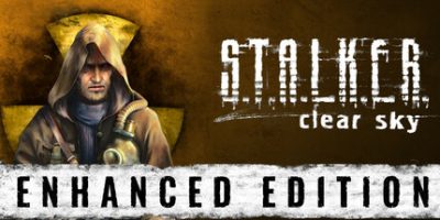 《潜行者：晴空》增强版|官方中文|支持手柄|S.T.A.L.K.E.R.: Clear Sky - Enhanced Edition