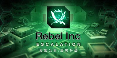 反叛公司:局势升级|官方中文|Rebel Inc: Escalation