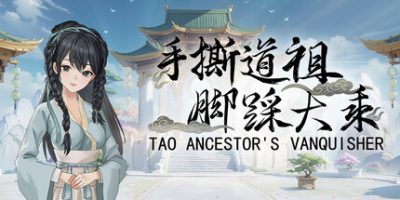 手撕道祖,脚踩大乘|官方中文|Tao Ancestor's Vanquisher