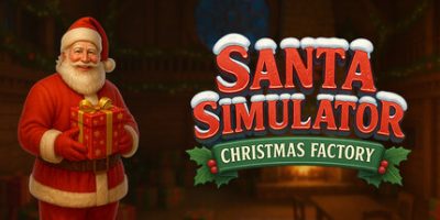 圣诞老人模拟器:礼物工厂大作战|官方中文|Santa Simulator : Christmas Factory