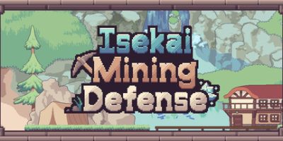 异世界采矿防御|官方中文|Isekai Mining Defense