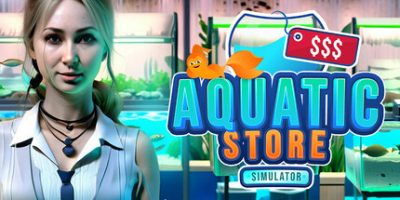 水族店模拟器|官方中文|支持手柄|Aquatic Store Simulator|水生商店模拟器
